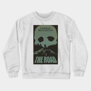 The Road - Cormac McCarthy Crewneck Sweatshirt